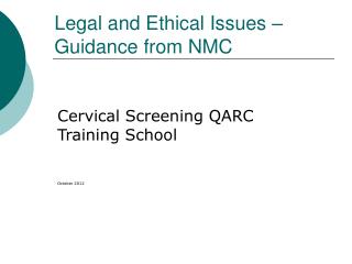 Legal and Ethical Issues – Guidance from NMC