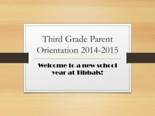 Third Grade Parent Orientation 2014-2015