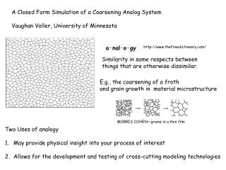A Closed Form Simulation of a Coarsening Analog System Vaughan Voller, University of Minnesota