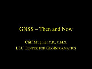 GNSS – Then and Now
