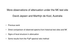 More observations of attenuation under the NK test site
