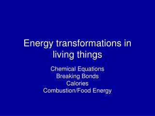 Energy transformations in living things