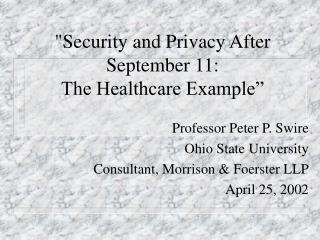 &quot;Security and Privacy After September 11: The Healthcare Example”