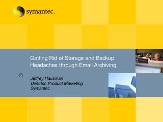 Getting Rid of Storage and Backup Headaches through Email Archiving