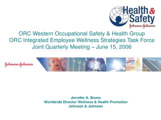 Jennifer A. Bruno Worldwide Director Wellness &amp; Health Promotion Johnson &amp; Johnson
