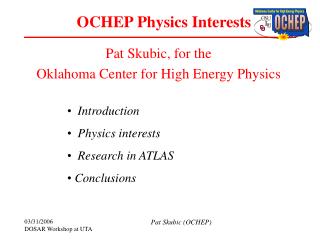 OCHEP Physics Interests
