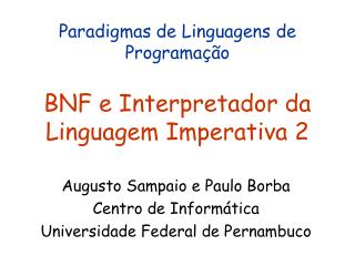 Paradigmas de Linguagens de Programação BNF e Interpretador da Linguagem Imperativa 2