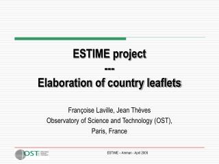 ESTIME project --- Elaboration of country leaflets