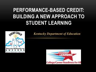 Performance-Based Credit: Building a New Approach to Student Learning