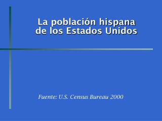 La población hispana de los Estados Unidos