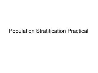 Population Stratification Practical