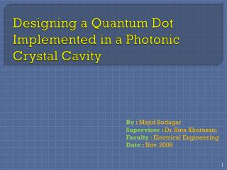 Designing a Quantum Dot Implemented in a Photonic Crystal Cavity