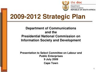 Presentation to Select Committee on Labour and Public Enterprises 9 July 2009 Cape Town