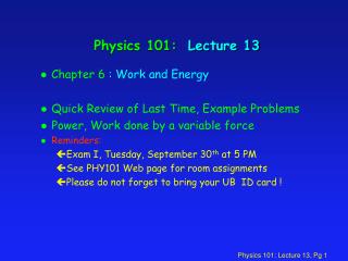 Physics 101: Lecture 13