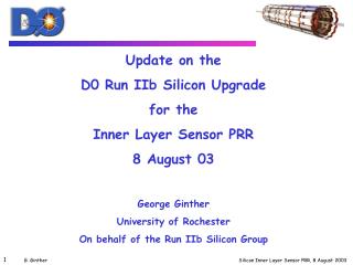 Update on the D0 Run IIb Silicon Upgrade for the Inner Layer Sensor PRR 8 August 03