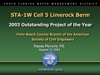 STA-1W Cell 5 Limerock Berm 2003 Outstanding Project of the Year