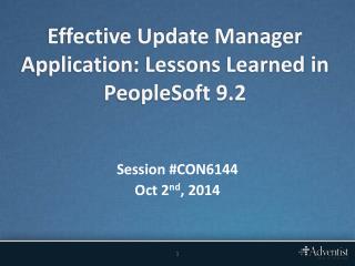 Effective Update Manager Application: Lessons Learned in PeopleSoft 9.2