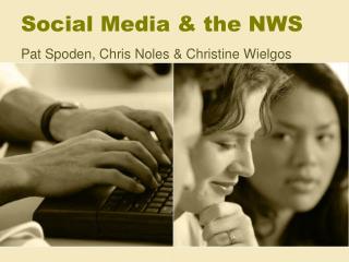Social Media &amp; the NWS