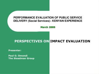 PERFORMANCE EVALUATION OF PUBLIC SERVICE DELIVERY (Social Services)– KENYAN EXPERIENCE March 2009