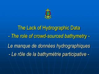 The Lack of Hydrographic Data - The role of crowd-sourced bathymetry -
