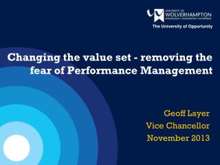 Changing the value set - removing the fear of Performance M anagement