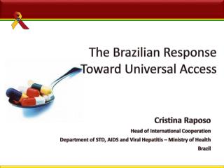 The Brazilian Response Toward Universal Access