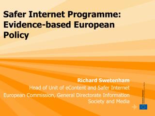 Richard Swetenham Head of Unit of eContent and Safer Internet