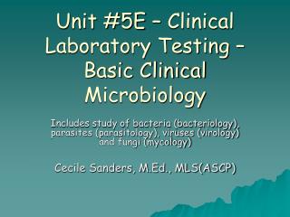 Unit #5E – Clinical Laboratory Testing – Basic Clinical Microbiology