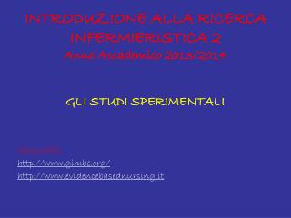 INTRODUZIONE ALLA RICERCA INFERMIERISTICA 2 Anno Accademico 2013/2014