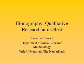 Ethnography: Qualitative Research at its Best