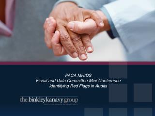 PACA MH/DS Fiscal and Data Committee Mini-Conference Identifying Red Flags in Audits