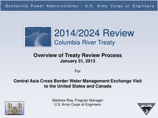Overview of Treaty Review Process January 31, 2013 For