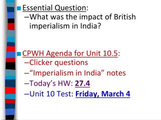 Essential Question : What was the impact of British imperialism in India?