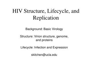 Background: Basic Virology Structure: Virion structure, genome, and proteins