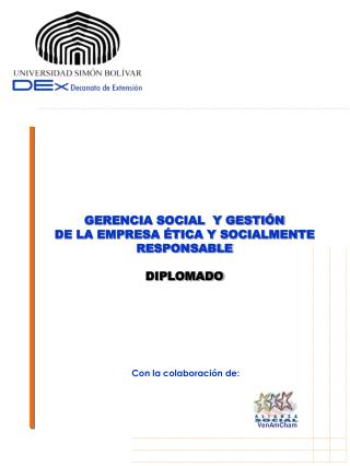 GERENCIA SOCIAL Y GESTIÓN DE LA EMPRESA ÉTICA Y SOCIALMENTE RESPONSABLE DIPLOMADO