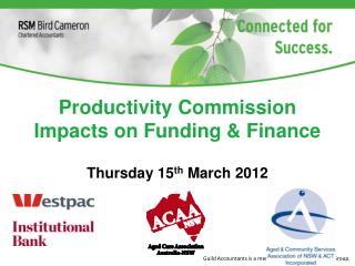 Productivity Commission Impacts on Funding &amp; Finance