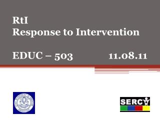 RtI Response to Intervention EDUC – 503 	 11.08.11