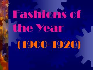 Fashions of the Year