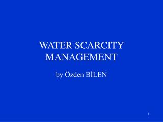 WATER SCARCITY MANAGEMENT