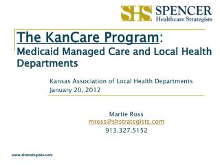 The KanCare Program : Medicaid Managed Care and Local Health Departments