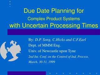 Due Date Planning for Complex Product Systems with Uncertain Processing Times