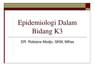 Epidemiologi Dalam Bidang K3
