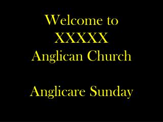 Welcome to XXXXX Anglican Church