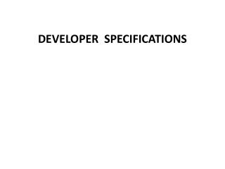 Developer specifications