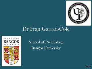 Dr Fran Garrad -Cole