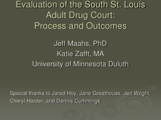 Evaluation of the South St. Louis Adult Drug Court: Process and Outcomes