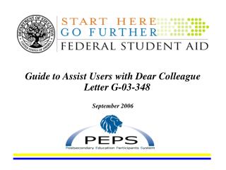 Guide to Assist Users with Dear Colleague Letter G-03-348 September 2006