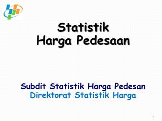 Statistik Harga Pedesaan Subdit Statistik Harga Pedesan Direktorat Statistik Harga