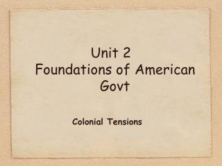 Unit 2 Foundations of American Govt
