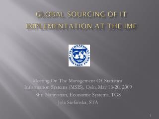 Global Sourcing Of IT Implementation At The IMF